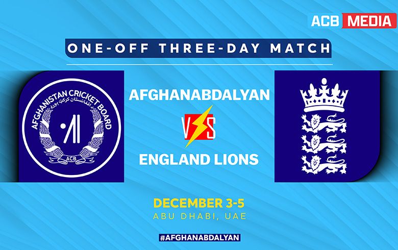 AfghanAbdalyan Meet England Lions in One-Off Three-Day Match in UAE